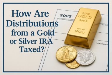 How Are Gold or Silver IRA Distributions Taxed?
